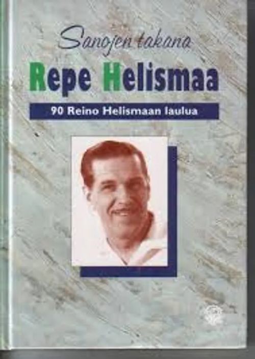 Sanojen takana Repe Helismaa - Leskelä, Kari, Helismaa | Kirstin Kirjahuone | Osta Antikvaarista - Kirjakauppa verkossa