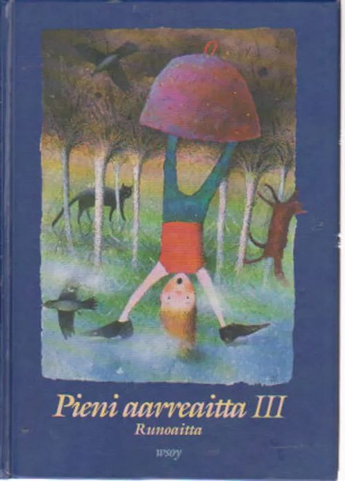 Pieni aarreaitta III Runoaitta | Kirstin Kirjahuone | Osta Antikvaarista - Kirjakauppa verkossa