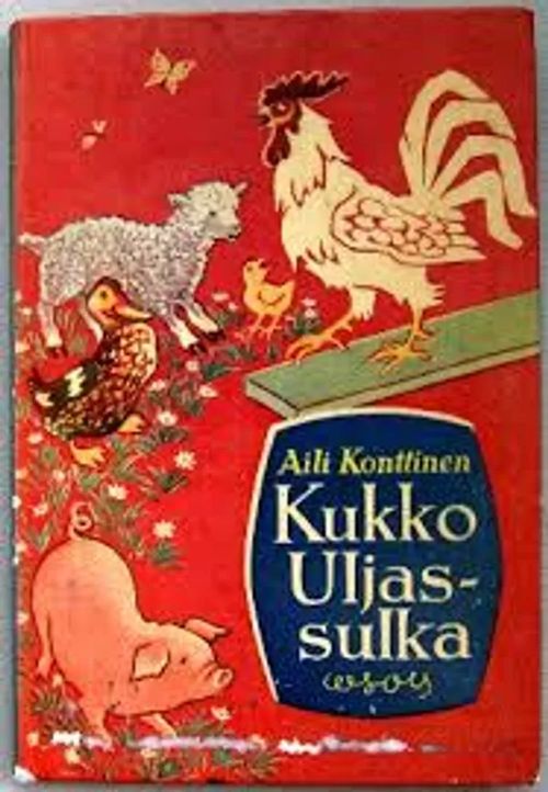 Kukko Uljassulka - Konttinen Aili | Kirstin Kirjahuone | Osta Antikvaarista - Kirjakauppa verkossa