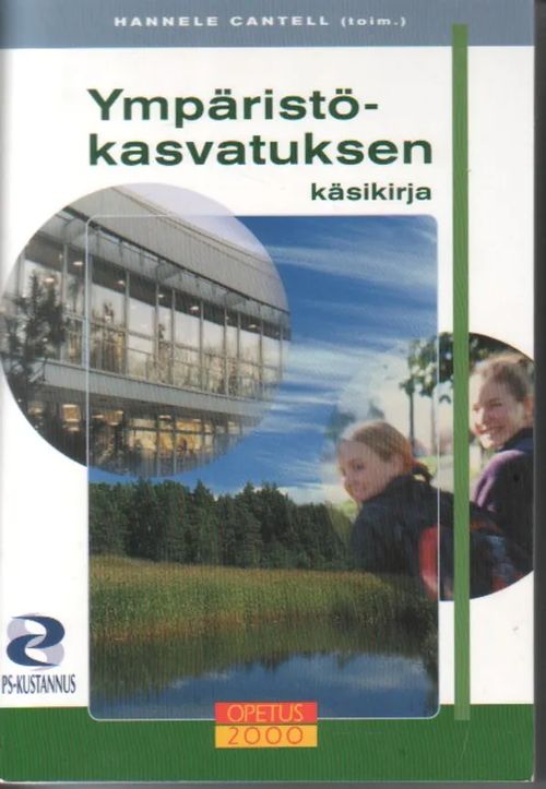 Ympäristökasvatuksen käsikirja - Cantell Hannele toim. | Kirstin Kirjahuone | Osta Antikvaarista - Kirjakauppa verkossa