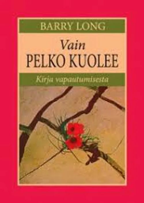 Vajn pelko kuolee Kirja vapautumisesta - Long Barry | Kirstin Kirjahuone | Osta Antikvaarista - Kirjakauppa verkossa