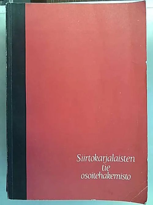 Siirtokarjalaiten tie osoitehakemisto | Kirstin Kirjahuone | Osta Antikvaarista - Kirjakauppa verkossa