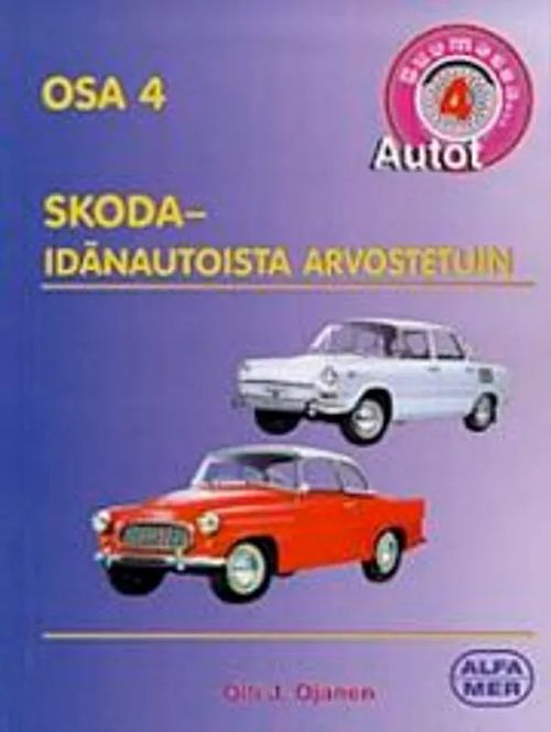 Skoda- idänautoista ostetuin osa 4 - Ojanen Olli | Kirstin Kirjahuone | Osta Antikvaarista - Kirjakauppa verkossa