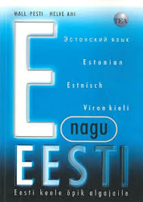 E Nagu Eesti keele opik algajaile - Pesti Mall Ahi Helve | Kirstin Kirjahuone | Osta Antikvaarista - Kirjakauppa verkossa