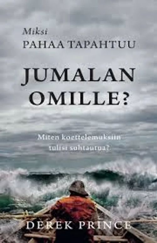 Miksi pahaa tapahtuu Jumalan omalle? - Prince Derek | Kirstin Kirjahuone | Osta Antikvaarista - Kirjakauppa verkossa