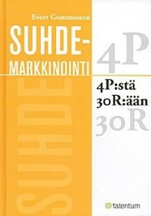 Suhdemarkkinointi 4P;stä 30R;ään - Gummesson Evert | Kirstin Kirjahuone | Osta Antikvaarista - Kirjakauppa verkossa