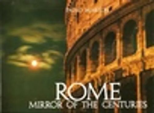 Rome Mirror of Centuries - Marton Paolo | Kirstin Kirjahuone | Osta Antikvaarista - Kirjakauppa verkossa