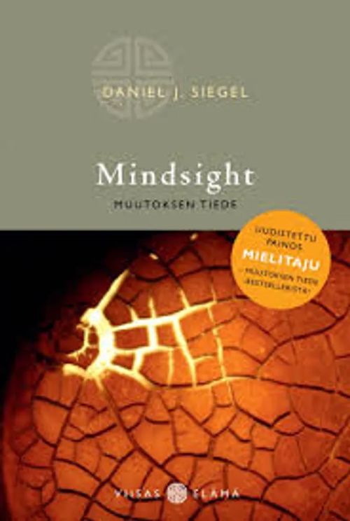 Mindsight Muutoksen tiede - Siegel Daniel.J. | Kirstin Kirjahuone | Osta Antikvaarista - Kirjakauppa verkossa