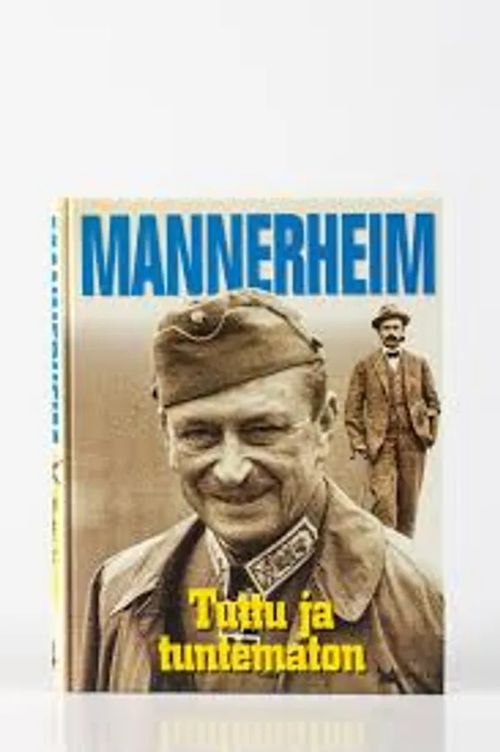 Mannerheim. Tuttu ja tuntematon - Palmunen Rainer toim. | Kirstin Kirjahuone | Osta Antikvaarista - Kirjakauppa verkossa