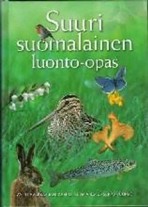 Suuri suomalainen luonto-opas Ja Kotimaan luonto - Halkka jne. Miettinen jne. | Kirstin Kirjahuone | Osta Antikvaarista - Kirjakauppa verkossa