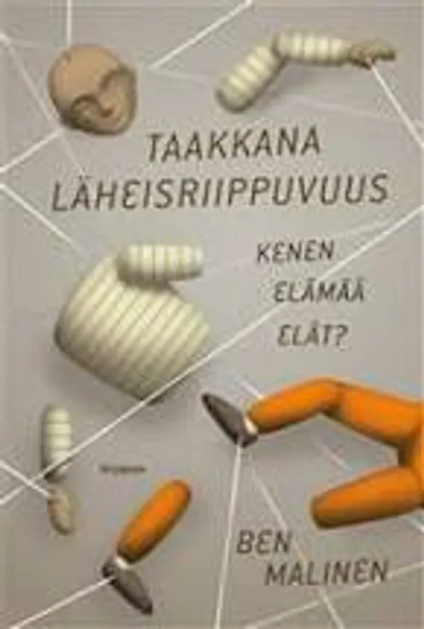 Taakkana läheisriippuvaisuus - Malinen Ben | Kirstin Kirjahuone | Osta Antikvaarista - Kirjakauppa verkossa