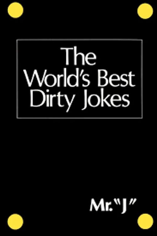 The World's Best Dirty Jokes Mr. J | Kirstin Kirjahuone | Osta Antikvaarista - Kirjakauppa verkossa