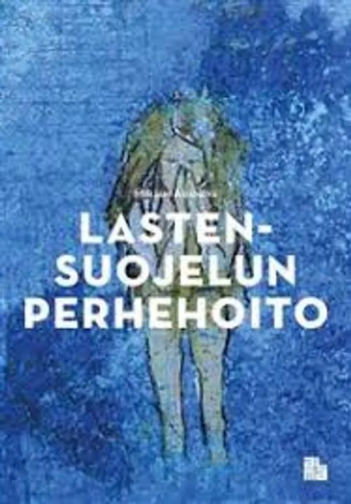 Lastensuojelun perhehoito - Araneva Mirjam | Kirstin Kirjahuone | Osta Antikvaarista - Kirjakauppa verkossa