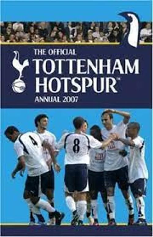 The Offical Tottenham Hotspur Annual 2007 | Kirstin Kirjahuone | Osta Antikvaarista - Kirjakauppa verkossa