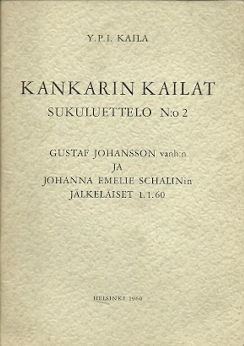 Kankarin Kailat Sukuluettelo N.o 2 - Kaila Y. P. I. | Antikvariaatti Pufendorf | Osta Antikvaarista - Kirjakauppa verkossa