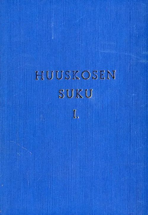 Huuskosen suku I - Huuskonen Aarne | Antikvariaatti Pufendorf | Osta Antikvaarista - Kirjakauppa verkossa