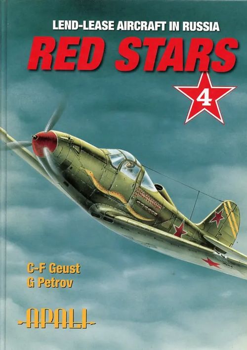 Red Stars 4 Lend-Lease Aircraft in Russia - Geust C-F - Petrov G | Antikvariaatti Pufendorf | Osta Antikvaarista - Kirjakauppa verkossa