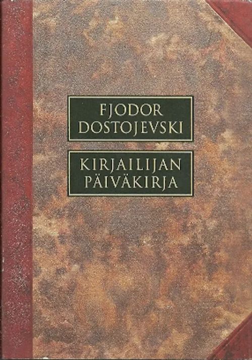 Kirjailijan päiväkirja - Dostojevski Fjodor | Antikvariaatti Pufendorf | Osta Antikvaarista - Kirjakauppa verkossa