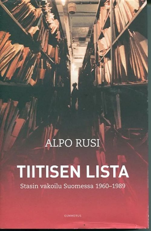 Tiitisen lista Stasin vakoilu Suomessa 1960 - 1989 - Rusi Alpo | Antikvariaatti Pufendorf | Osta Antikvaarista - Kirjakauppa verkossa