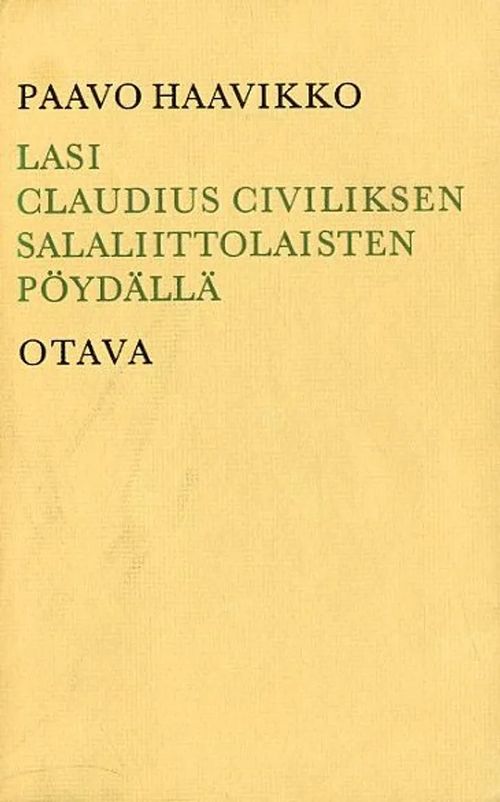 Lasi Claudius Civiliksen salaliittolaisten pöydällä - Haavikko Paavo | Antikvariaatti Pufendorf | Osta Antikvaarista - Kirjakauppa verkossa