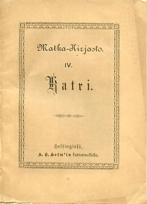 Katri, kertomus 17-vuosisadalta | Antikvariaatti Pufendorf | Osta Antikvaarista - Kirjakauppa verkossa