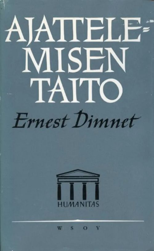 Ajattelemisen taito - Dimmert Ernest | Antikvariaatti Pufendorf | Osta Antikvaarista - Kirjakauppa verkossa