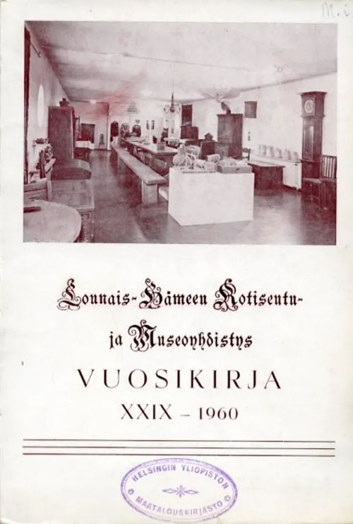 Lounais-Hämeen kotiseutu- ja museoyhdistyksen vuosikirja XXIX, 1960 | Antikvariaatti Pufendorf | Osta Antikvaarista - Kirjakauppa verkossa