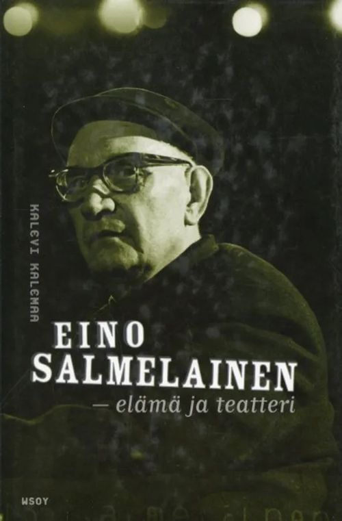 Eino Salmelainen - elämä ja teatteri - Kalemaa Kalevi | Antikvariaatti Pufendorf | Osta Antikvaarista - Kirjakauppa verkossa