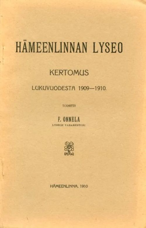 Hämeenlinnan Lyseo kertomus lukuvuodesta 1909-1910. Sisältää Hemminki Karjalainen: L Annaeus Senecan kirjeitä | Antikvariaatti Pufendorf | Osta Antikvaarista - Kirjakauppa verkossa