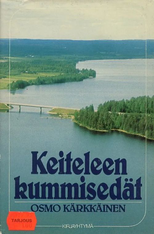 Keiteleen kummisetä - pienkunnan tulevaisuus - Kärkkäinen Osmo |  Antikvariaatti Pufendorf | Osta Antikvaarista - Kirjakauppa verkossa