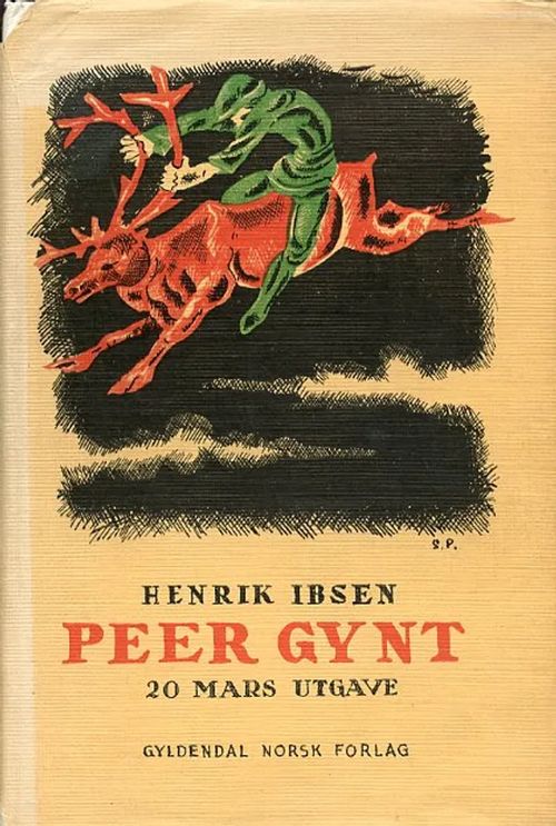 Peer Gynt, 20 mars utgave - Ibsen Henrik | Antikvariaatti Pufendorf | Osta Antikvaarista - Kirjakauppa verkossa