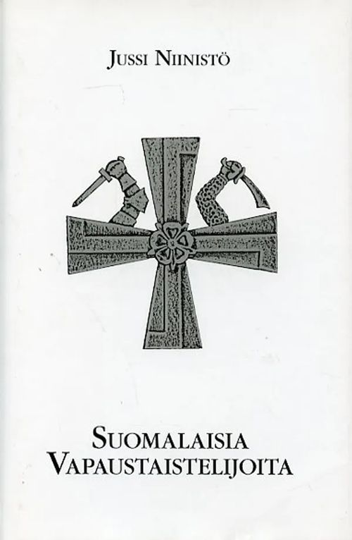 Suomalaisia vapaustaitelijoita - Niinistö Jussi | Antikvariaatti Pufendorf | Osta Antikvaarista - Kirjakauppa verkossa