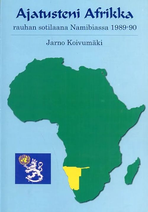 Ajatusteni Afrikka, rauhan sotilaana Namibiassa 1989-90 - Koivumäki Jarno | Antikvariaatti Pufendorf | Osta Antikvaarista - Kirjakauppa verkossa