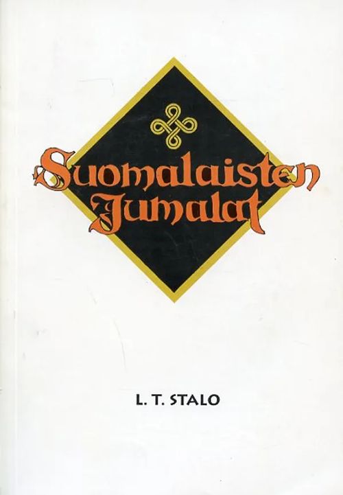 Suomalaisten Jumalat - Stalo L T | Antikvariaatti Pufendorf | Osta Antikvaarista - Kirjakauppa verkossa