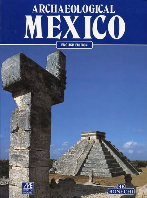 Archaeological Mexico | Antikvariaatti Pufendorf | Osta Antikvaarista - Kirjakauppa verkossa