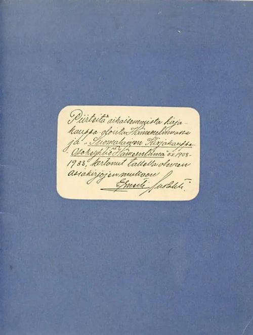 Piirteitä aikaisemmista kirjakauppaoloista Hämeenlinnassa ja Suomalainen  Kirjakauppa osakeyhtiö Hämeenlinnassa . 1908-1933 - Suolahti Ernesti |  Antikvariaatti