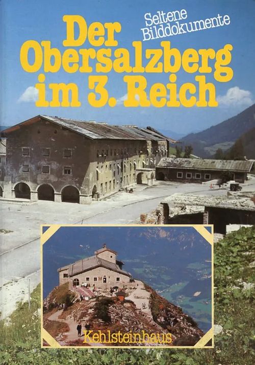 Der Obersalzberg im 3.Reich | Antikvariaatti Pufendorf | Osta Antikvaarista - Kirjakauppa verkossa