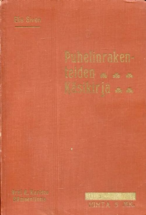 Puhelinrakenteiden käsikirja - Sivén Elis | Antikvariaatti Pufendorf | Osta Antikvaarista - Kirjakauppa verkossa