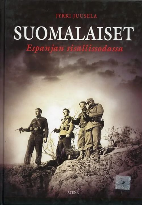 Suomalaiset Espanjan sisällissodassa - Juusela Jyrki | Antikvariaatti Pufendorf | Osta Antikvaarista - Kirjakauppa verkossa