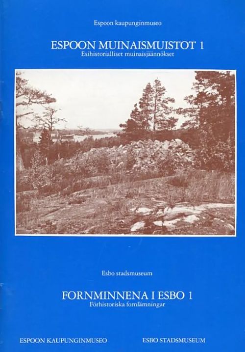 Espoon muinaismuistot 1 esihistorialliset muinaisjäännökset | Antikvariaatti Pufendorf | Osta Antikvaarista - Kirjakauppa verkossa