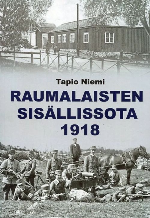 Raumalaisten sisällissota 1918 - Niemi Tapio | Antikvariaatti Pufendorf | Osta Antikvaarista - Kirjakauppa verkossa