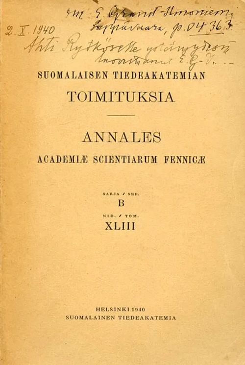 Suomalaisen Tiedeakatemian toimituksia/Annales Academiae Scientiarum Fennicae sarja B nid XLIII | Antikvariaatti Pufendorf | Osta Antikvaarista - Kirjakauppa verkossa