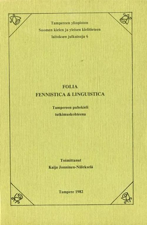 Folia Fennistica & Linguistica Tampereen puhekieli tutkimuskohteena -  Jonninen- Niilekselä Kaija | Antikvariaatti Pufendorf | Osta Antikvaarista -