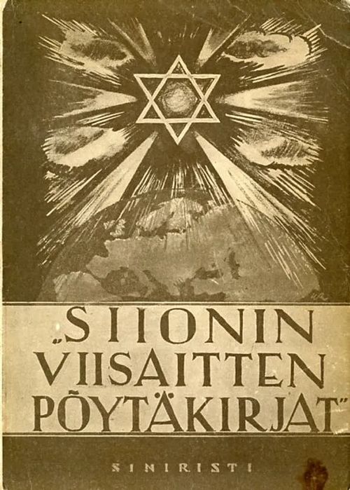 Siionin viisaitten pöytäkirjat Juutalaisten salainen ohjelma maailmanvaltiuspyrkimystensä toteuttamiseksi | Antikvariaatti Pufendorf | Osta Antikvaarista - Kirjakauppa verkossa