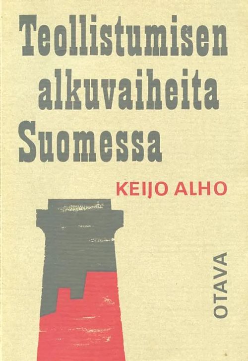 Teollistumisen alkuvaiheita Suomessa - Alho Olli | Antikvariaatti Pufendorf | Osta Antikvaarista - Kirjakauppa verkossa