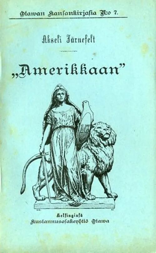 Amerikkaan - Järnefelt Akseli | Antikvariaatti Pufendorf | Osta Antikvaarista - Kirjakauppa verkossa