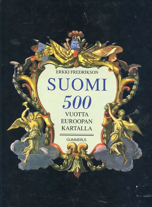 Suomi 500 vuotta Euroopan kartalla - Fredriksson Jan | Antikvariaatti Pufendorf | Osta Antikvaarista - Kirjakauppa verkossa