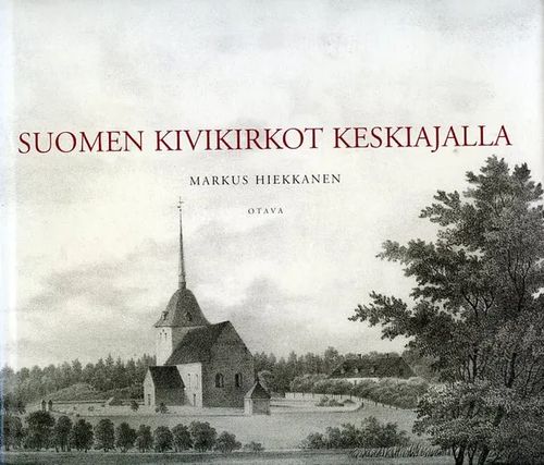 Suomen kivikirkot keskiajalla - Hiekkanen Markus | Antikvariaatti Pufendorf  | Osta Antikvaarista - Kirjakauppa verkossa