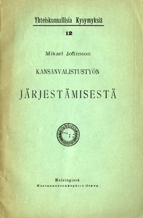 Kansanvalistustyön järjestämisestä - Johnsson Mikael | Antikvariaatti Pufendorf | Osta Antikvaarista - Kirjakauppa verkossa