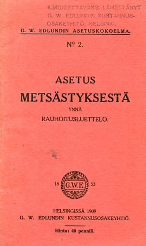 Asetus metsästyksestä ynnä rauhoitusluettelo | Antikvariaatti Pufendorf | Osta Antikvaarista - Kirjakauppa verkossa